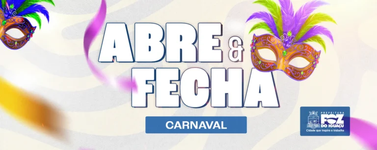 O que abre e fecha no Carnaval em Foz do Iguaçu